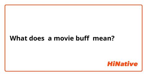 movie buff definition|what does movie buff mean.